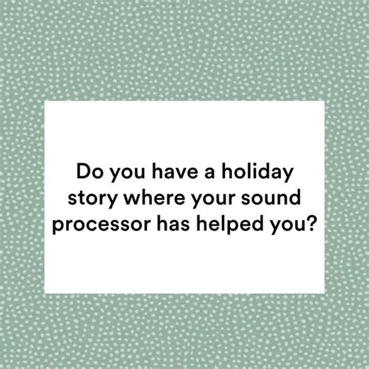 ‘Tis the season for making memories! We'd love to hear your favorite holiday story—whether it's a heartwarming tradition, a funny moment, or a special memory that stands out. Include a moment related to your hearing journey or your sound processor if you have one. How has technology enhanced your holiday experiences? We can't wait to read your stories! Comment below. | Cochlear Americas