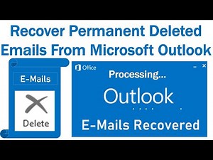 Recover Permanent Deleted E Mails from Microsoft Outlook