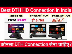 Best DTH Service in India 2023 | Tata Play Vs Airtel DTH Vs Dish TV- Which is Best DTH Connection