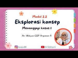 Eksplorasi Konsep Modul 2.2 (Kasus 1)