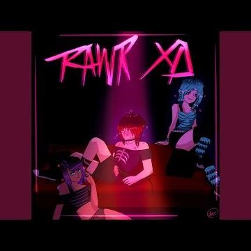 RAWR XD