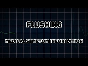 Flushing (Medical Symptom)