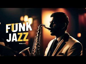 Funk Jazz Saxophone Jam | Feel the Groove and Energy