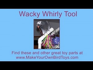 Make Your Own Bird Toys Wacky Whirly Tool