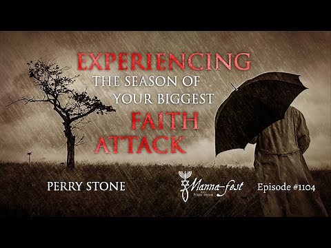 Experiencing the Season of Your Biggest Faith Attack | Episode #1104 | Perry Stone