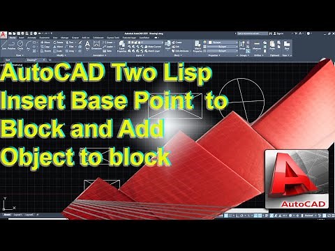 AutoCAD two Lisp, Insert Base Point To Block & Add Object To Block