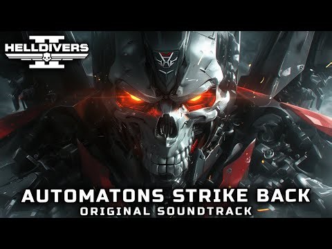 HELLDIVERS 2 - Automatons Strike Back Theme (Original Soundtrack)