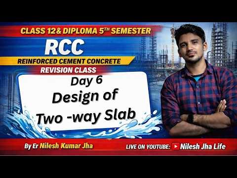Day 6 | RCC REVISION CLASS FOR CLASS 12 & DIPLOMA 5TH SEM STUDENTS | DESIGN OF TWO WAY SLAB