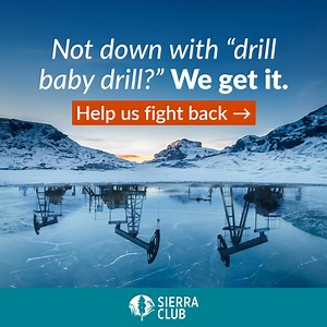 Destructive drilling and dangerous pipelines destroy wild lands and pollute our communities. Join us and fight for real-world solutions. Act now. | Sierra Club