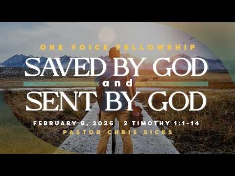 2 Timothy 1:1–14 | Saved by God and Sent by God (2-8-26)