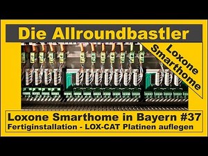 Loxone Smarthome - Fertiginstallation in Bayern #37 - LOX-CAT Platinen auflegen