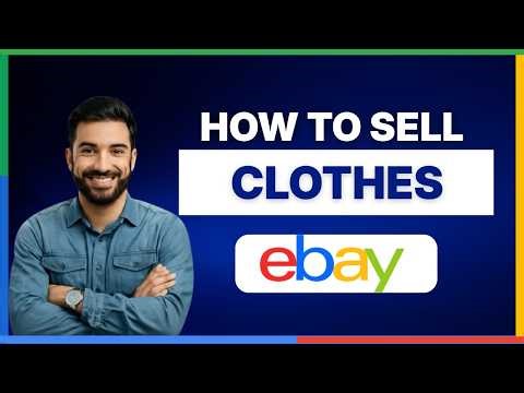 How to sell clothes on eBay [FULL GUIDE]