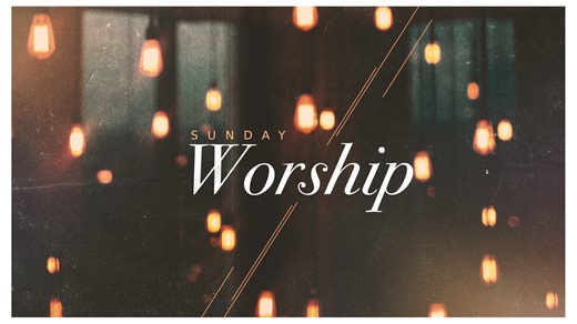 Sunday Morning Worship