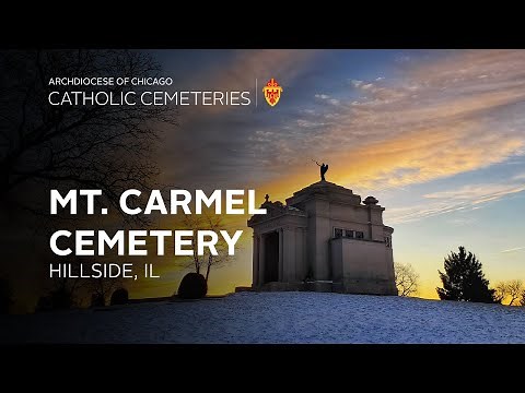 Mt. Carmel Catholic Cemetery, Hillside, IL
