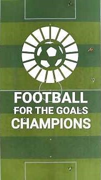 UN Football for the Goals Launches #FFTG Champions on World Football Day | #ActNow