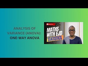 29. One-Way ANOVA (Analysis of Variance)