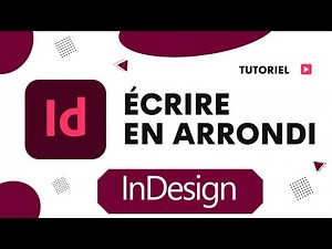 Comment écrire en arrondi sur InDesign