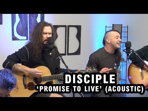 Disciple | 'Promise To Live' (acoustic)