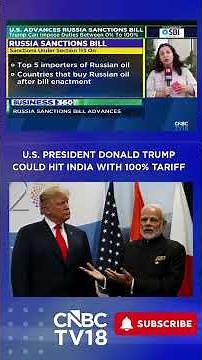 India Could Face 100% US Tariffs: New Bill Targets Russia’s Trading Partners | N18G