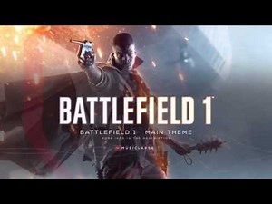 Battlefield 1 Soundtrack - Main Theme (Old Version)