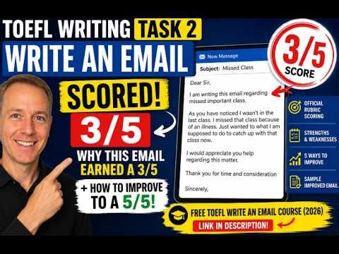 TOEFL Writing Task 2 (2026) Scored! | Why This Email Earned a 3/5 (+ How to Improve to a 5/5)
