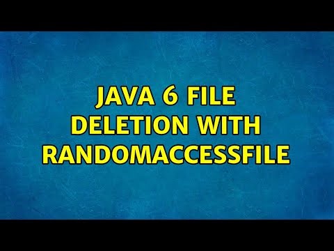 Java 6 File Deletion with RandomAccessFile