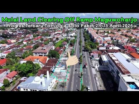 Mulai Land Clearing Off Ramp Maguwoharjo | Progres Terbaru Tol Jogja Solo Paket 2.1