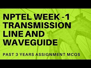NPTEL-Microwave Integrated Circuits-Week 1-Transmission line and waveguide-Assignment Solutions