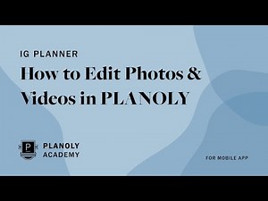 How to Edit Photos & Videos in the PLANOLY Mobile App