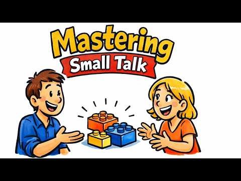 How to Master Small Talk and Never Run Out of Things to Say