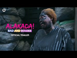 Alakada: Bad and Boujee (2024) | Official Trailer