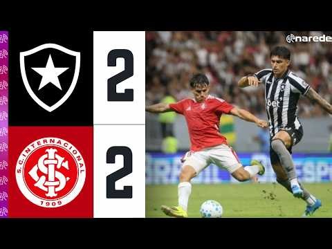 ✅ JOGÃO NA CAPITAL! BOTAFOGO 2 X 2 INTERNACIONAL | MELHORES MOMENTOS E JOGO COMPLETO
