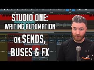 Studio One: How to write & change Automation on Sends, Buses, & FX channels