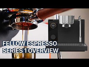 Fellow Espresso Series 1 Espresso Machine Overview