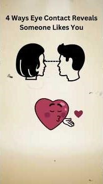 4 ways eye contact reveals someone likes you 😳#shorts