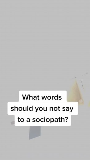 What Not to Say to a Sociopath | Psychology Tips