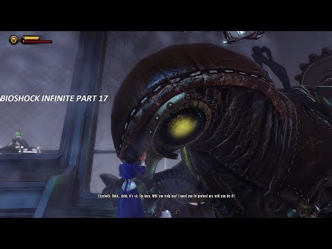 Songbird - BioShock Infinite (Gameplay - Part 17)