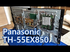 ４Kテレビの中身 Panasonic TH-55EX850
