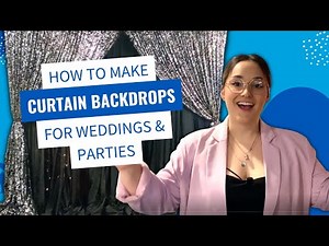 How To Make a Curtain Backdrop For Weddings & Parties