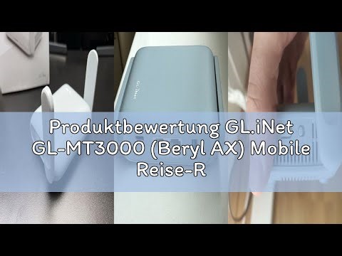 Produktbewertung GL.iNet GL-MT3000 (Beryl AX) Mobile Reise-Router, WiFi 6 Router, VPN Mobiler WLAN R