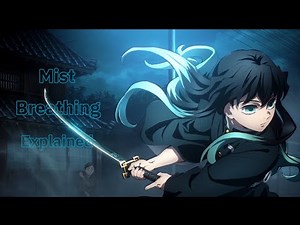 This is all you need to know about Mist Breathing! All 7 forms of Mist breathing explained!