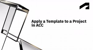 Apply a template to a project in ACC | Autodesk