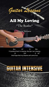 369K views · 6.2K reactions | All My Loving - The Beatles - Easy guitar lessons #allmyloving #thebeatles #martinguitar #guitarintensive #chordgitar #guitarchords #acousticguitar #acoustic #tutorialgitarmudah #tutorialgitar #guitarlessons #guitartutorial | Guitar Intensive | Facebook