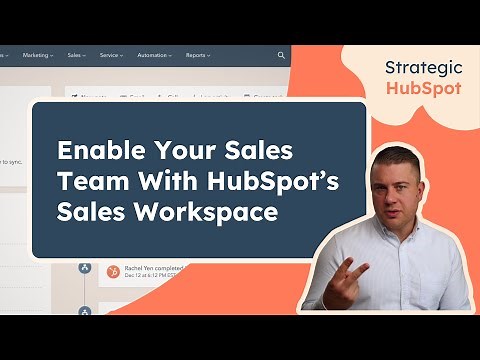 Enable Your Sales Team in HubSpot's Sales Workspace | Strategic HubSpot Tutorial