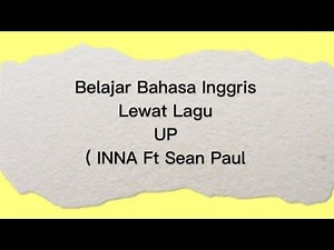 Belajar Bahasa Inggris Lewat Lagu || Up || INNA Ft Sean Paul #lagutiktok #laguviraltiktok
