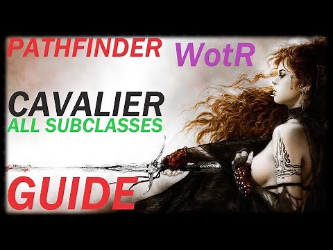 Pathfinder: WotR - All Cavalier SubClasses Starting Builds - Beginner's Guide [2021] [1080p HD]