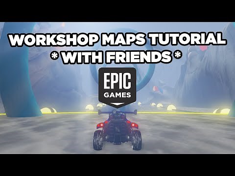 HOW TO PLAY WORKSHOP MAPS ON ROCKET LEAGUE WITH FRIENDS | EPIC GAMES *UPDATED 2021*