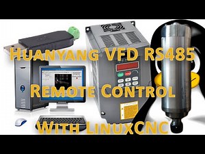 Remotely controlling the Huanyang VFD with LinuxCNC over RS485 Modbus