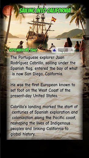 Juan Rodríguez Cabrillo Arrives at San Diego Bay | September 28, 1542