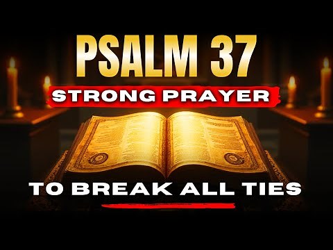 🔥PSALM 37 STRONG PRAYER TO DESTROY WITCHCRAFT, ENVY AND CURSES